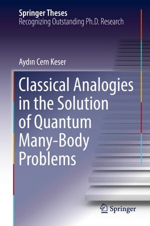 Classical Analogies in the Solution of Quantum Many-Body Problems