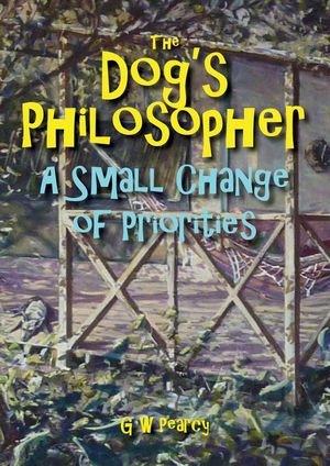 ŷKoboŻҽҥȥ㤨The Dog's Philosopher - A Small Change of PrioritiesŻҽҡ[ GW Pearcy ]פβǤʤ150ߤˤʤޤ