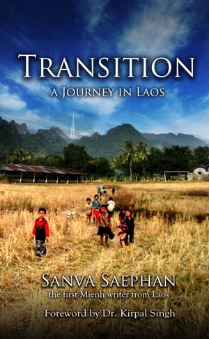 Transition: A Journey in LaosŻҽҡ[ Sanva Saephan ]