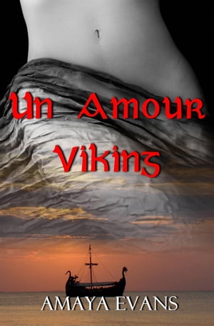Un Amour Viking【電子書籍】[ Amaya Evans ]