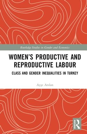 Women’s Productive and Reproductive Labour