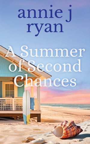A SUMMER OF SECOND CHANCES Page-turning romantic beach readŻҽҡ[ ANNIE J RYAN ]