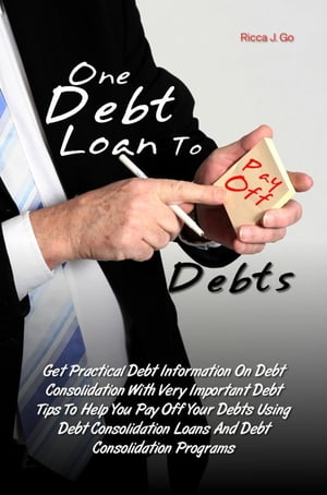 One Debt Loan To Pay Off Debts