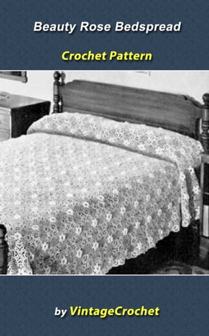 ŷKoboŻҽҥȥ㤨Beauty Rose Bedspread Vintage Crochet PatternŻҽҡ[ Vintage Crochet ]פβǤʤ131ߤˤʤޤ