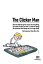 The Clicker Man how the Internet gives access to everything, but most of what we see is a mirror image of ourselves that keeps us in an ego-loop!Żҽҡ[ Cid Gon?alves Filho ]