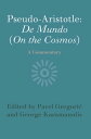 Pseudo-Aristotle: De Mundo (On the Cosmos) A Commentary