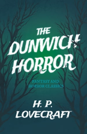 The Dunwich Horror (Fantasy and Horror Classics)