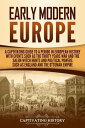 ŷKoboŻҽҥȥ㤨Early Modern Europe: A Captivating Guide to a Period in European History with Events Such as The Thirty Years War and The Salem Witch Hunts and Political Powers Such as England and The Ottoman EmpireŻҽҡ[ Captivating History ]פβǤʤ500ߤˤʤޤ