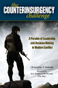 The Counterinsurgency Challenge A Parable of Leadership and Decision Making in Modern Conflict