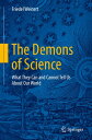 The Demons of Science What They Can and Cannot Tell Us About Our World【電子書籍】[ Fr...
