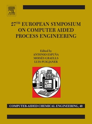 楽天楽天Kobo電子書籍ストア27th European Symposium on Computer Aided Process Engineering【電子書籍】[ Antonio Espu?a ]