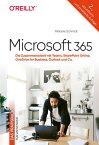 Microsoft 365 ??Das Praxisbuch f?r Anwender Die Zusammenarbeit mit Teams, SharePoint Online, OneDrive for Business, Outlook und Co.【電子書籍】[ Melanie Schmidt ]