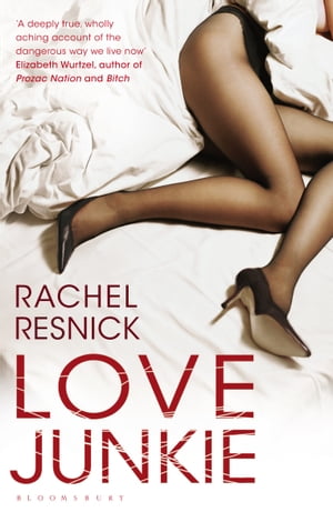 Love Junkie【電子書籍】 Rachel Resnick