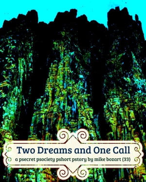 Two Dreams and One Call