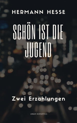 Sch?n ist die Jugend Zwei Erz?hlungen