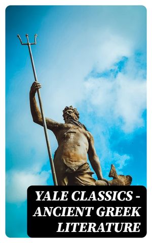 Yale Classics - Ancient Greek Literature