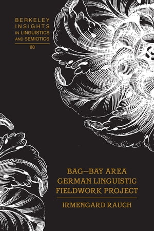 楽天楽天Kobo電子書籍ストアBAG ? Bay Area German Linguistic Fieldwork Project【電子書籍】[ Irmengard Rauch ]