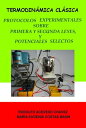 Termodin mica cl sica. Protocolos experimentales sobre primera y segunda leyes, y sobre potenciales selectos【電子書籍】 Rodolfo Acevedo Ch vez