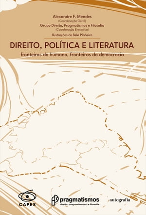 Direito, Pol?tica e Literatura: fronteiras do humano, fronteiras da democracia