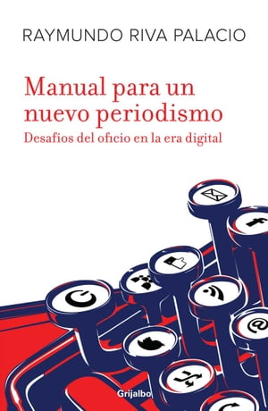 Manual para un nuevo periodismo