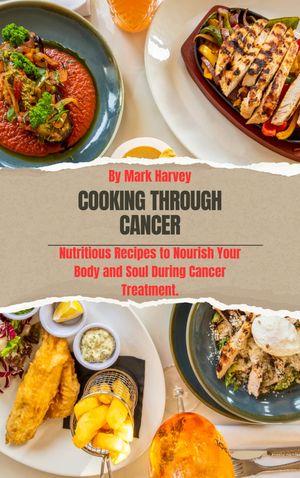 Cooking Through Cancer