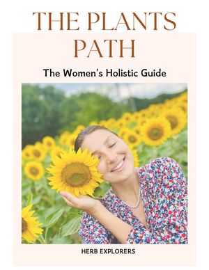 The Plants Path - The Women's Holistic Guide【電子書籍】[ herb explorers ]