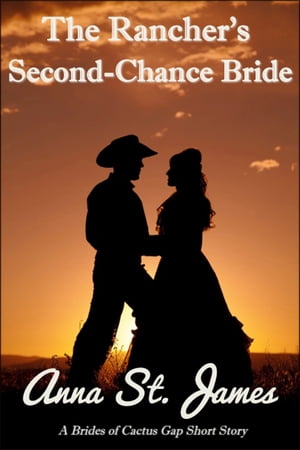 ŷKoboŻҽҥȥ㤨The Rancher's Second-Chance BrideŻҽҡ[ Anna St. James ]פβǤʤ120ߤˤʤޤ
