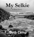 My Selkie【電子書籍】[ Beth Camp ]