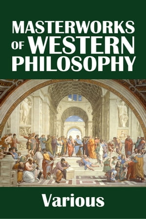 The Masterworks of Western Philosophy