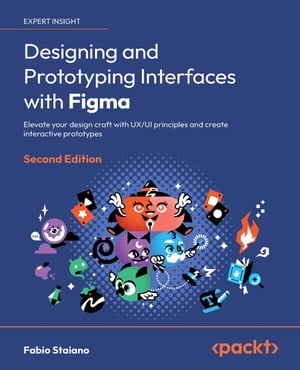 ŷKoboŻҽҥȥ㤨Designing and Prototyping Interfaces with Figma Elevate your design craft with UX/UI principles and create interactive prototypesŻҽҡ[ Fabio Staiano ]פβǤʤ3,874ߤˤʤޤ