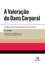 A Valora??o do Dano Corporal - 3? Edi??o【電子書籍】[ C?tia Marisa Gaspar ]