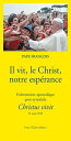 Il vit, le Christ, notre esp?rance Exhortation apostolique post-synodale Christus vivit