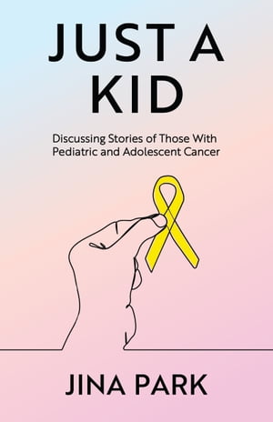 Just A Kid Discussing Stories of Those With Pediatric and Adolescent Cancer