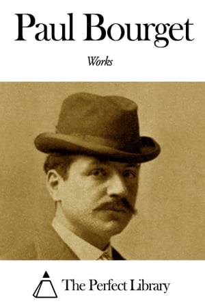 Works of Paul Bourget【電子書籍】[ Paul Bourget ]