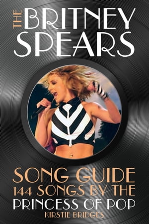 The Britney Spears Song Guide