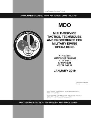 Army Techniques Publication ATP 3-34.84 MDO Multi-Service Tactics, Techniques, and Procedures for Military Diving Operations January 2019