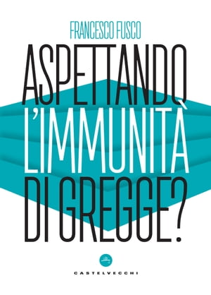 Aspettando l'immunità di gregge?