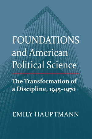 Foundations and American Political Science