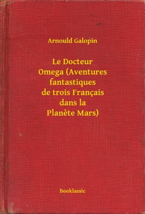 Le Docteur Omega (Aventures fantastiques de troi