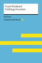 Fr?hlings Erwachen von Frank Wedekind: Reclam Lekt?reschl?ssel XL Lekt?reschl?ssel mit Inhaltsangabe, Interpretation, Pr?fungsaufgaben mit L?sungen, Lernglossar