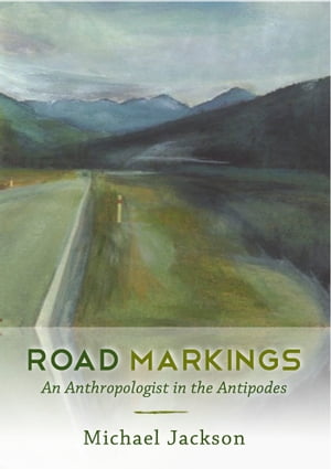 Road Markings: An Anthropologist in the Antipodes