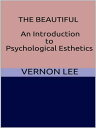 ŷKoboŻҽҥȥ㤨The Beautiful - An Introduction to Psychological EstheticsŻҽҡ[ Vernon Lee ]פβǤʤ120ߤˤʤޤ