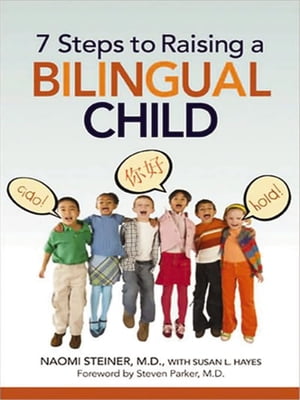 7 Steps to Raising a Bilingual Child