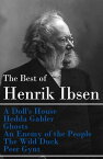 The Best of Henrik Ibsen: A Doll's House + Hedda Gabler + Ghosts + An Enemy of the People + The Wild Duck + Peer Gynt (Illustrated)【電子書籍】[ Henrik Ibsen ]