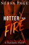 Hotter than Fire The Hotshots Series, #2Żҽҡ[ Nessa Page ]