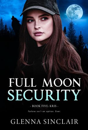 Kris Full Moon Security, #5【電子書籍】[ G