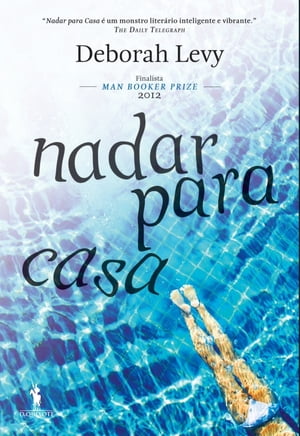 Nadar para Casa【電子書籍】[ Deborah Levy ]