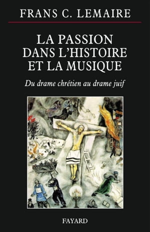 La Passion dans l'histoire de la musique