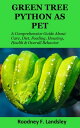 GREEN TREE PYTHON AS PET A Comprehensive Guide A