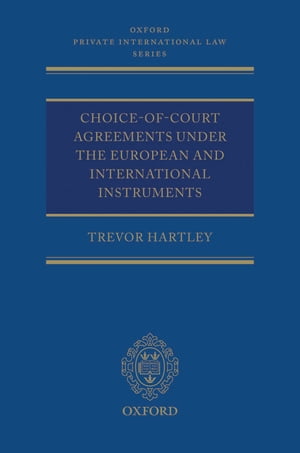 Choice-of-court Agreements under the European and International Instruments